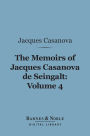 The Memoirs of Jacques Casanova de Seingalt, Volume 4 (Barnes & Noble Digital Library): Adventures in the South