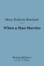 When a Man Marries (Barnes & Noble Digital Library)