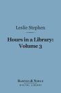 Hours in a Library, Volume 3 (Barnes & Noble Digital Library)