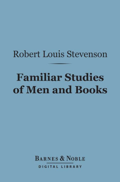 Familiar Studies of Men and Books (Barnes & Noble Digital Library)