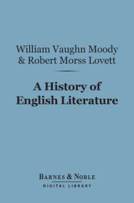 Title: A History of English Literature (Barnes & Noble Digital Library), Author: William Vaughn Moody