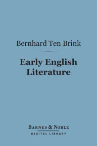 Title: Early English Literature (Barnes & Noble Digital Library), Author: Bernhard Ten Brink