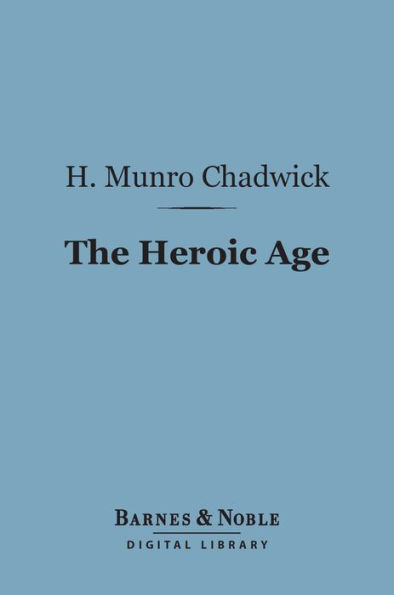 The Heroic Age (Barnes & Noble Digital Library)