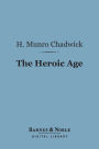 The Heroic Age (Barnes & Noble Digital Library)