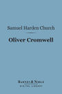 Oliver Cromwell (Barnes & Noble Digital Library): A History