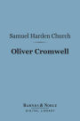 Oliver Cromwell (Barnes & Noble Digital Library): A History
