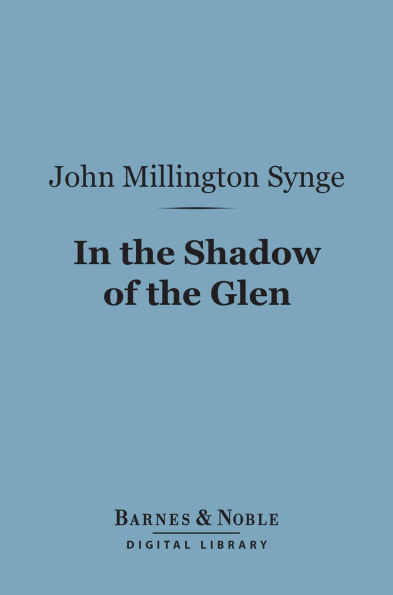 In the Shadow of the Glen (Barnes & Noble Digital Library)