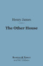 The Other House (Barnes & Noble Digital Library)