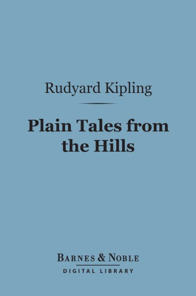 Plain Tales from the Hills (Barnes & Noble Digital Library)