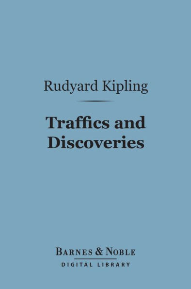 Traffics and Discoveries (Barnes & Noble Digital Library)