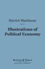 Illustrations of Political Economy (Barnes & Noble Digital Library): For Each and for All