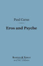 Eros and Psyche (Barnes & Noble Digital Library): A Fairy-Tale of Ancient Greece