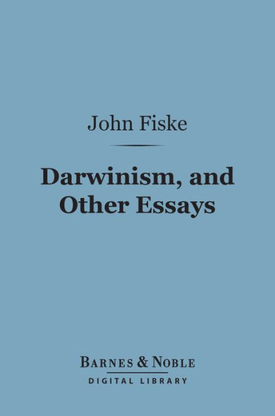 Darwinism, and Other Essays (Barnes & Noble Digital Library)