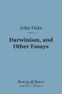 Darwinism, and Other Essays (Barnes & Noble Digital Library)