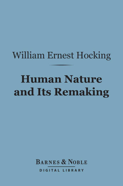 Human Nature and Its Remaking (Barnes & Noble Digital Library)