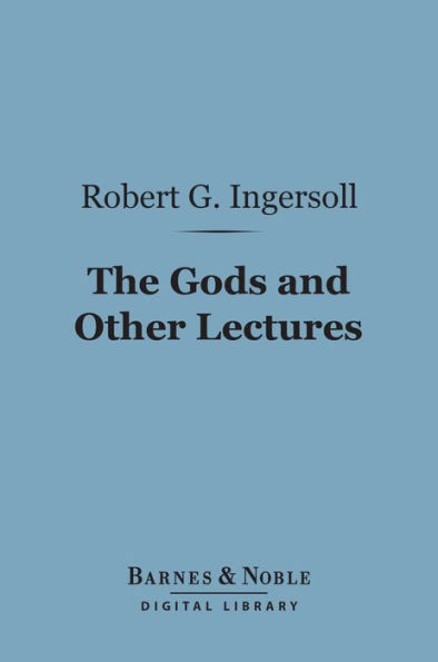 The Gods and Other Lectures (Barnes & Noble Digital Library)