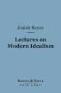 Lectures on Modern Idealism (Barnes & Noble Digital Library)