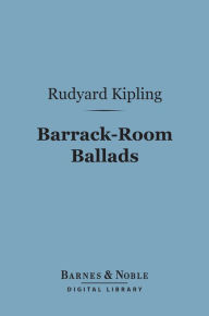 Title: Barrack-Room Ballads (Barnes & Noble Digital Library): With 
