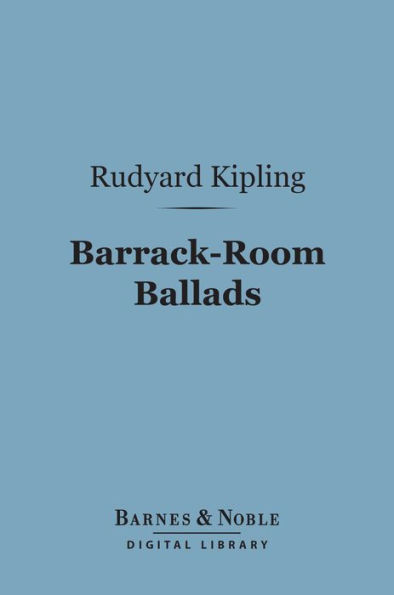 Barrack-Room Ballads (Barnes & Noble Digital Library): With 