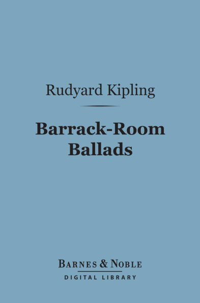 Barrack-Room Ballads (Barnes & Noble Digital Library): With 