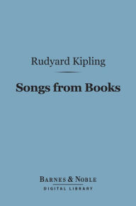 Title: Songs from Books (Barnes & Noble Digital Library), Author: Rudyard Kipling