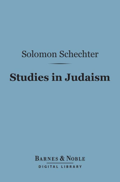 Studies in Judaism (Barnes & Noble Digital Library)