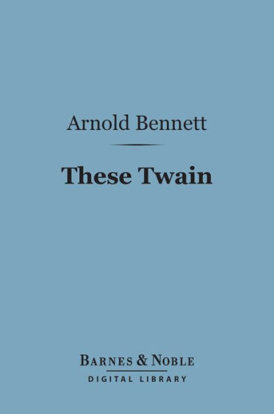 These Twain (Barnes & Noble Digital Library)