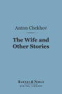 The Wife and Other Stories (Barnes & Noble Digital Library)