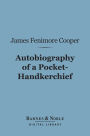 Autobiography of a Pocket-Hankerchief (Barnes & Noble Digital Library)