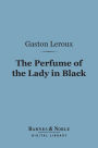 The Perfume of the Lady in Black (Barnes & Noble Digital Library)