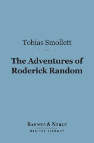 Title: The Adventures of Roderick Random (Barnes & Noble Digital Library), Author: Tobias Smollett