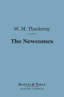 The Newcomes (Barnes & Noble Digital Library): Memoirs of a Most Respectable Family