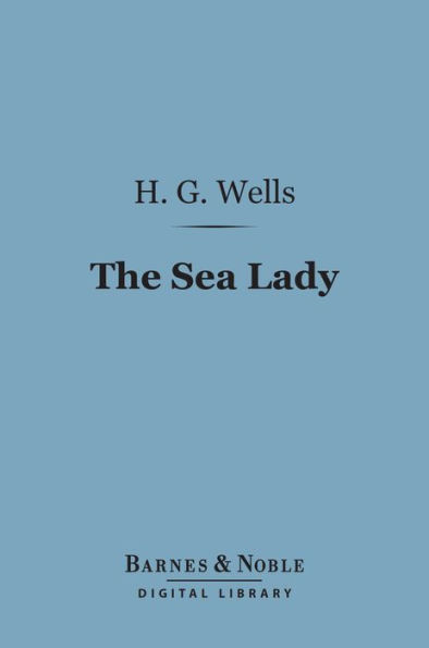 The Sea Lady (Barnes & Noble Digital Library)