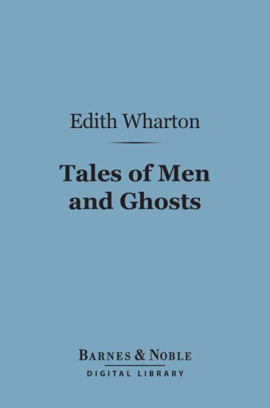 Tales of Men and Ghosts (Barnes & Noble Digital Library)