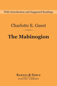 Title: The Mabinogion (Barnes & Noble Digital Library), Author: Charlotte E. Guest