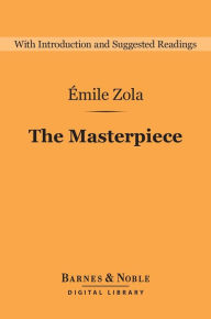 Title: The Masterpiece (Barnes & Noble Digital Library), Author: Emile Zola