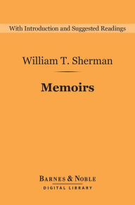 Title: Memoirs (Barnes & Noble Digital Library), Author: William Tecumseh Sherman