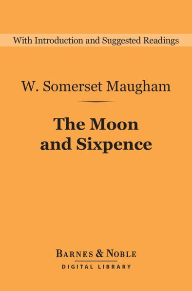 The Moon and Sixpence (Barnes & Noble Digital Library)