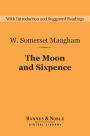 The Moon and Sixpence (Barnes & Noble Digital Library)