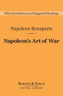 Napoleon's Art of War (Barnes & Noble Digital Library)