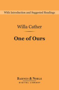 Title: One of Ours (Barnes & Noble Digital Library), Author: Willa Cather
