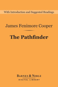Title: The Pathfinder (Barnes & Noble Digital Library), Author: James Fenimore Cooper