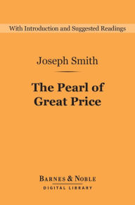 Title: The Pearl of Great Price (Barnes & Noble Digital Library), Author: Joseph Smith