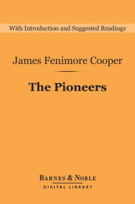 Title: The Pioneers (Barnes & Noble Digital Library), Author: James Fenimore Cooper
