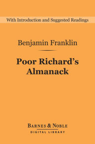 Title: Poor Richard's Almanack (Barnes & Noble Digital Library), Author: Benjamin Franklin