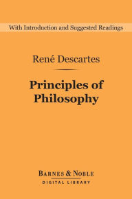 Title: Principles of Philosophy (Barnes & Noble Digital Library), Author: Rene Descartes