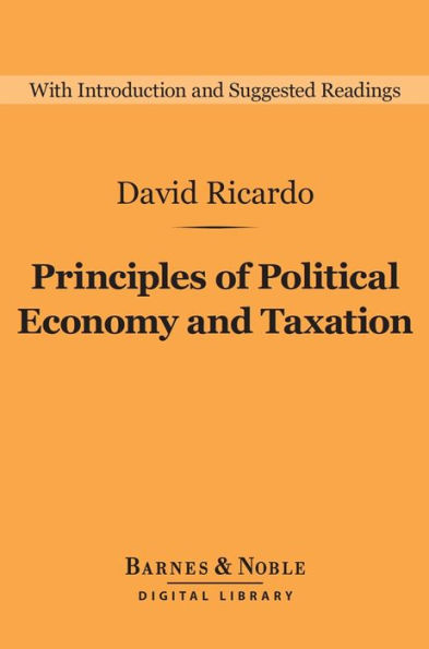 Principles of Political Economy and Taxation (Barnes & Noble Digital Library)