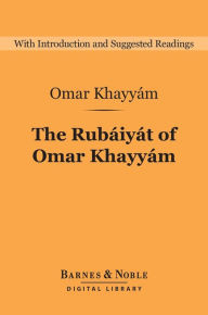 Title: Rubaiyat of Omar Khayyam (Barnes & Noble Digital Library), Author: Omar Khayyam