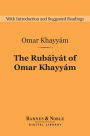 Rubaiyat of Omar Khayyam (Barnes & Noble Digital Library)