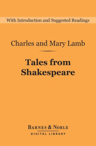 Title: Tales from Shakespeare (Barnes & Noble Digital Library), Author: Charles Lamb